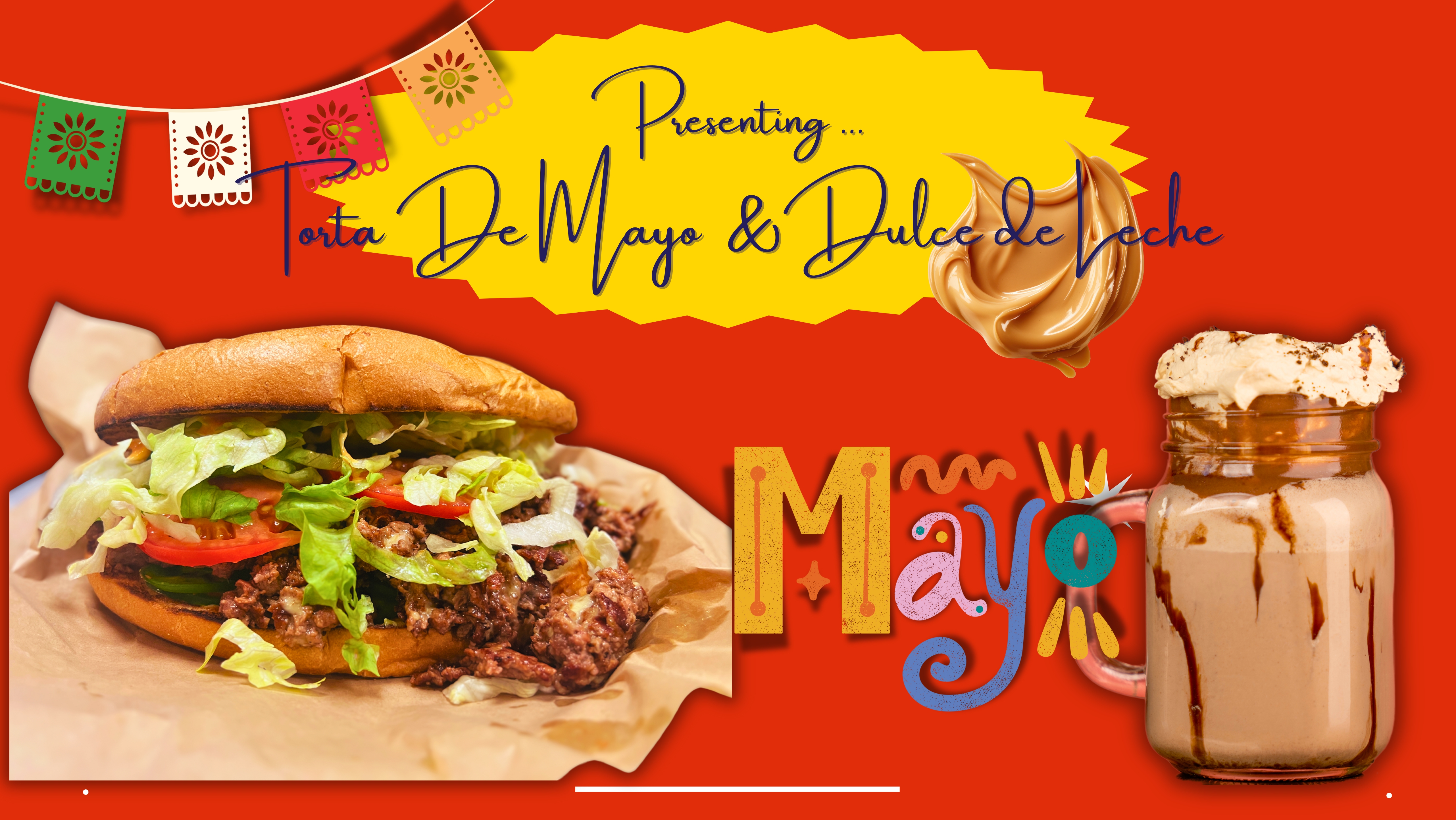 Indulge in the taste of Mexico with our special Torta de Mayo Sandwich & Dulce de Leche shake...